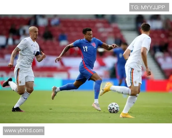 英格兰与罗马尼亚精彩对决直播全程回顾与分析